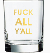 Fuck Y'All Rocks Glass